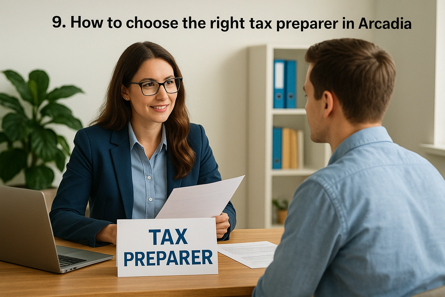 9. How to choose the right tax preparer in Arcadia