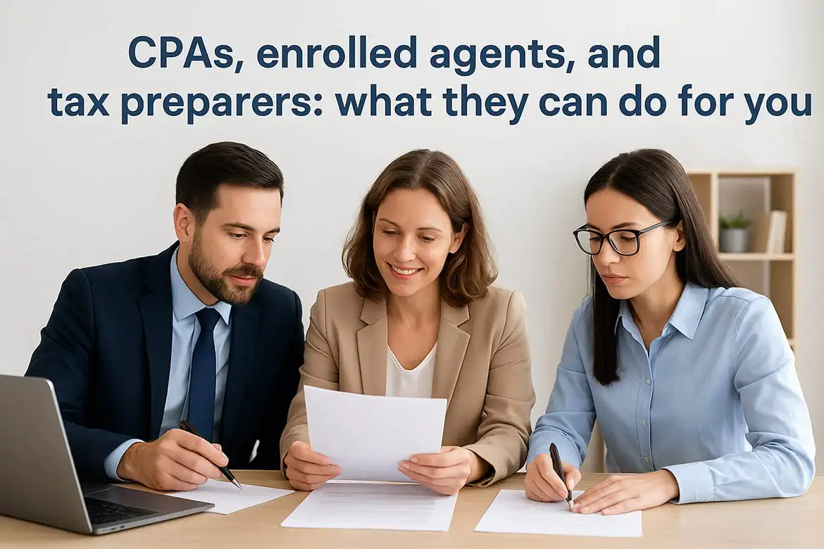 CPAs, enrolled agents, and tax preparers: what they can do for you