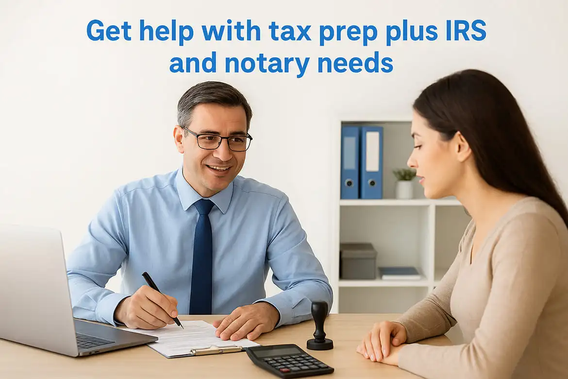 Get help with tax prep plus IRS and notary needs