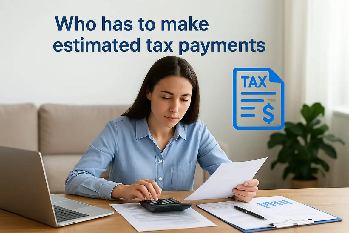 Who has to make estimated tax payments